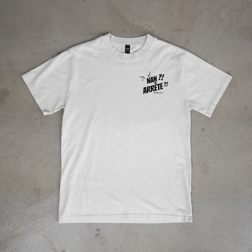 T-shirt " NAN ARRETE "
